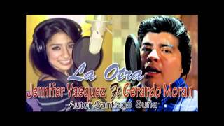 La otra con Jennifer Vasquez y Gerardo Moran [upl. by Clementia]