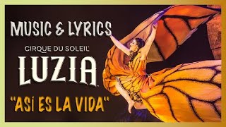 LUZIA Music Video  Así Es La Vida  Cirque du Soleil [upl. by Jovitta]