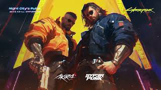 Akira X3 feat SYP3RPUNK  Night City’s Pulse Cyberpunk 2077 [upl. by Broeker]