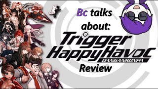 Bc talks about Danganronpa Trigger Happy Havoc Trigger Happy Havoc Review [upl. by Lora]