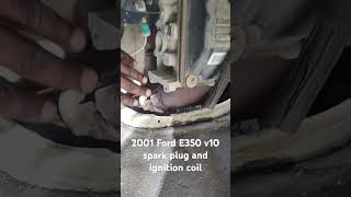 E 350 V10 FORD SPARK PLUG AND IGNITION COIL Part 2 [upl. by Annirtak425]