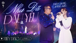 Như Đã Dấu Yêu  Đức Huy  THÙY DUNG ft BẰNG KIỀU [upl. by Erdna494]