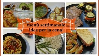 menù settimanale idee per la cena 7 [upl. by Manfred]