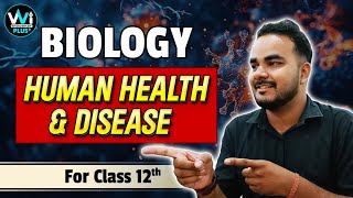 For Class XII Students  Human Health amp Disease  Lecture2  biology cbse neet jee pyq [upl. by Ennayoj]