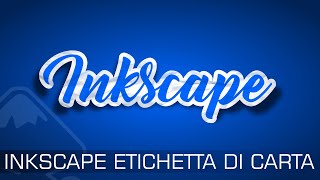 Inkscape come creare leffetto etichetta di carta [upl. by Ahsuas72]