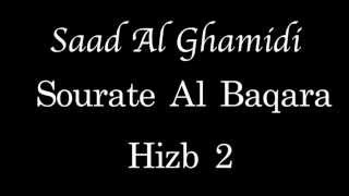 Hizb 2  Sourate Al Baqara  Saad Al GHAMIDI  الحزب ٢  سعد الغامدي [upl. by Chilton]