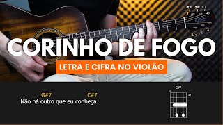 COMO TOCAR CORINHO DE FOGO NO VIOLÃO  DEUS FORTE COMO JEOVÁ  CANELA DE FOGO LETRA E CIFRA [upl. by Delora]