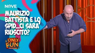 Maurizio Battista e lo SPIDci sarà riuscito  ONLY FUN [upl. by Rammaj]