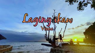 Laging ikaworiginal song Lyrics  Viane [upl. by Opportuna856]