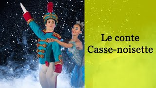 Le conte CasseNoisette [upl. by Weight921]