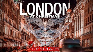 Top 10 Places in LONDON During CHRISTMAS [upl. by Nrehtac]