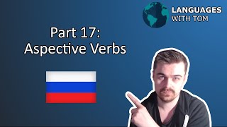 Aspective Verbs explained  Russian Guide Part 17 [upl. by Arretahs]