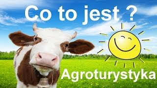 Co to jest Agroturystyka [upl. by Dettmer]