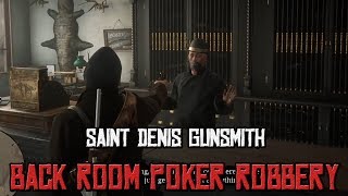 Red Dead Redemption 2 Saint Denis Gunsmith  Back Room Poker Game Robbery [upl. by Hcnarb448]