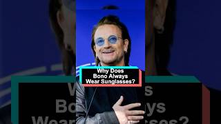 Why Does Bono Always Wear Sunglasses He’s Been Hiding a Secret About His Health for 20 Yearsusa [upl. by Selina]