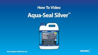 AquaSeal Silver  How To Use [upl. by Buckden777]