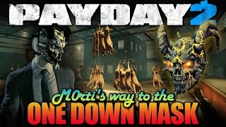 One Down  Slaughterhouse Payday 2  M0rtis way to the One Down Mask [upl. by Mixam602]