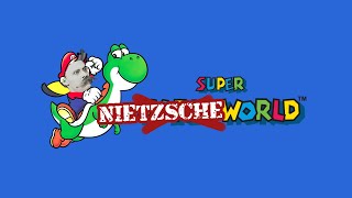 Super Nietzsche World Super Mario World amp Friedrich Nietzsche [upl. by Lleznol]