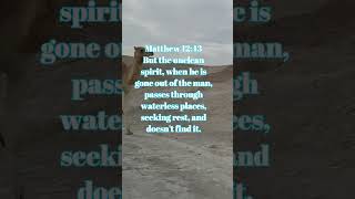 Matthew 1243 But the unclean spirit when he is gone out of the man passes through waterless p [upl. by Garnes]