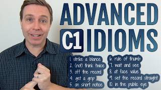 Advanced C1 Idioms to Strengthen Your Vocabulary [upl. by Zinck]