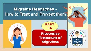 Migraine Prevention  Part 3A Medications Pharmacology For Pharmacy students and pharmacists [upl. by Claudine341]