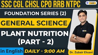 Plant Nutrition Part  2  General Science  SSC CGL CHSL CPO  RRB NTPC  Dr Zubair Ehsani [upl. by Levinson]