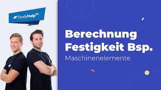 Beispiel Festigkeitsberechnung 1  StudyHelp [upl. by Kcirdaed]