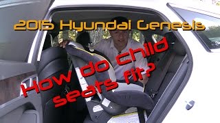 2015 Hyundai Genesis Child Seat Review [upl. by Stephani446]