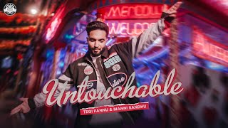 UNTOUCHABLE OFFICIAL VIDEO  TEGI PANNU  MANNI SANDHU  LATEST PUNJABI SONGS 2022 [upl. by Nahshu]