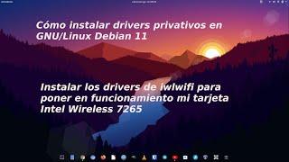 Instalando drivers privativos en GNULinux Debian 11 Repositorios nonfree [upl. by Angus928]