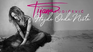 Tijana Bogicevic  Hajde Onda Nista  Official Audio [upl. by Noj391]