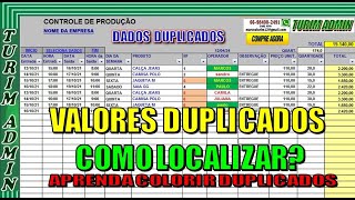 COMO LOCALIZAR VALORES DUPLICADOS OU REPETIDOS NA PLANILHA EXCEL ACHAR DADOS DUPLICADOS COLORIDOS [upl. by Ricky]