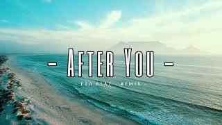 Dj After You Slow Remix  Eza Beat Remix [upl. by Reinert575]