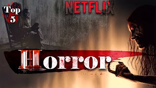 5 SCARIEST Horror Movies on NETFLIX you should NEVER Miss [upl. by Meill]