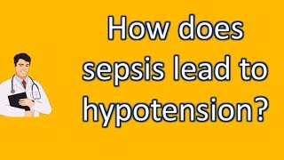 How does sepsis lead to hypotension   Good Health for All [upl. by Constantina]