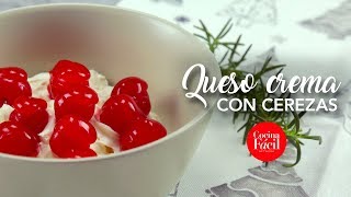 Queso crema con cerezas ¡SORPRENDE A TUS INVITADOS  Cocina Fácil [upl. by Christmas]