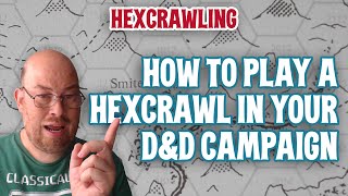 How To Play Through a Hexcrawl in Your DampD Campaign [upl. by Lemire741]