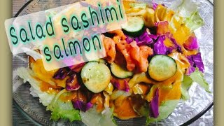 SALAD SASHIMI SALMON  Cara bikin salad sendiri dirumah [upl. by Mendoza]