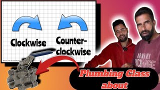 What is Clockwise and counter Clockwise in Plumbing Work  Plumbing class 🤔 [upl. by Gladwin]