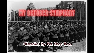 My October Symphony KARAOKE by Pet Shop Boys [upl. by Jolynn21]