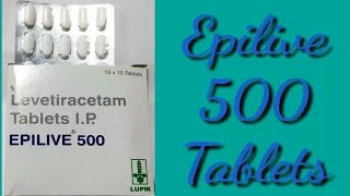 Epilive 500 TabletsLevetiracetam Tablets [upl. by Dorelia]