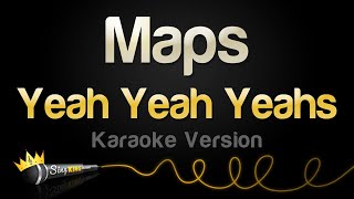 Yeah Yeah Yeahs  Maps Karaoke Version [upl. by Llerol]