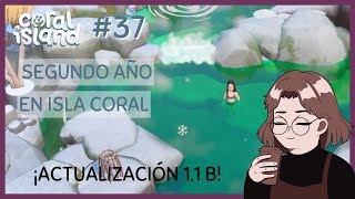 CORAL ISLAND  ACTUALIZACIÓN11B  Segundo año en Isla Coral Ep37 [upl. by Hsivat536]