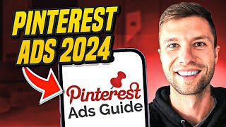 Master Pinterest Ads in 2024 StepbyStep Tutorial [upl. by Ohploda301]