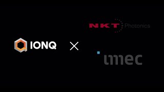 IONQ Strengthens Quantum Computing Capabilities Partnering With Imec And NKT Photonics [upl. by Lam]