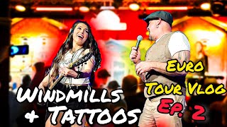 Windmills amp Tattoos  2023 Euro Tour Vlog  Ep 2  Jessica Lynn [upl. by Sugirdor]