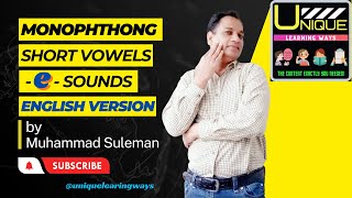 MONOPHTHONG SHORT e  SHORT VOWEL MONOPHTHONG e SOUNDS  MONOPHTHONGS SHORT VOWELS [upl. by Ecyla296]