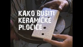 Kako bušiti keramičke pločice [upl. by Marylynne249]