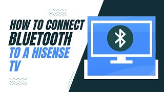 How To Connect Bluetooth on Your Hisense TV [upl. by Andrej81]