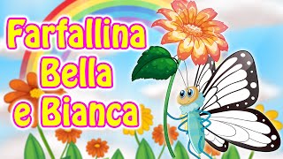 Farfallina Bella e Bianca  Canzoni per bambini [upl. by Fital]